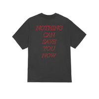 OBEY NOTHING CAN SAVE YOU TEE